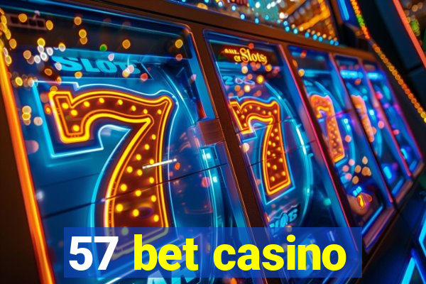 57 bet casino